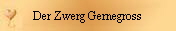 Der Zwerg Gernegross